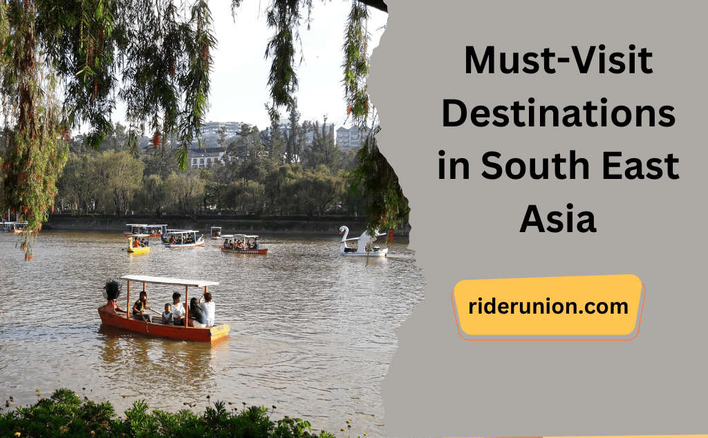 Must-Visit Destinations in South East Asia